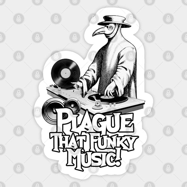 Plague That Funky Music! Sticker by Hiraeth Tees